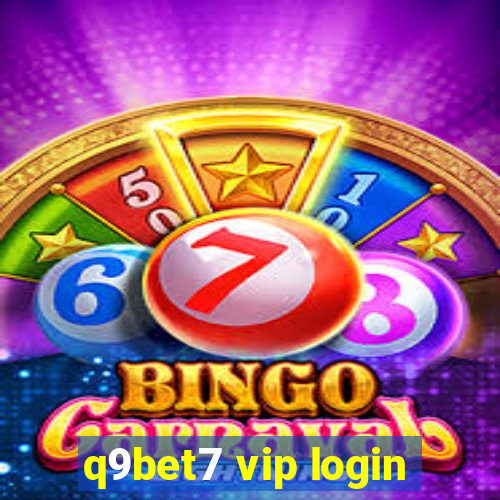 q9bet7 vip login